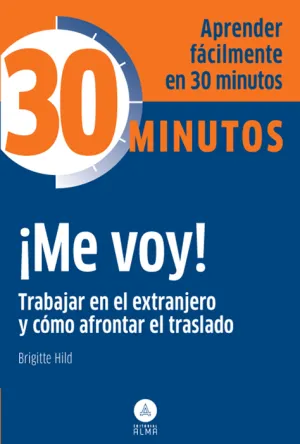 ¡Me Voy! Trabajar Extranjero y Afrontar Traslado