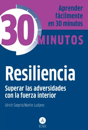 Resiliencia Superar las Adversidades con la Fuerza Interior