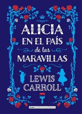 Alicia en el Pais de las Maravillas (Clasicos)