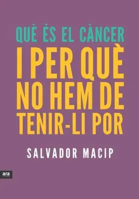 Que Es Cancer I Per que no Hem de Tenir- Li por