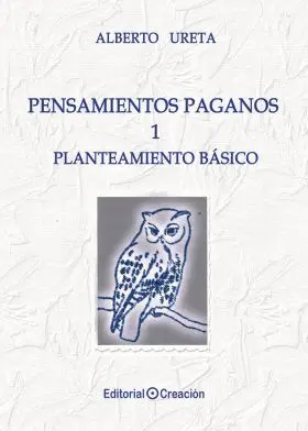 Pensamientos Paganos. Planteamiento Básico