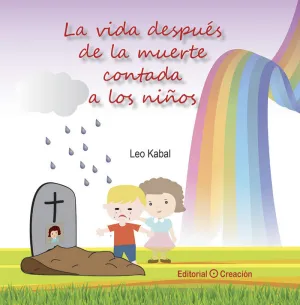 La Vida Despues de la Muerte Explicada a los Niños