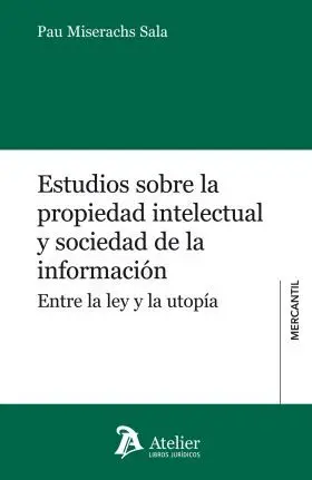 Estudios Sobre la Propiedad Intelectual y Sociedad