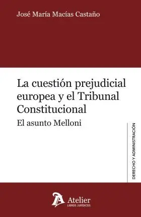 La Cuestion Prejudicial Europea y el Tribunal Cons