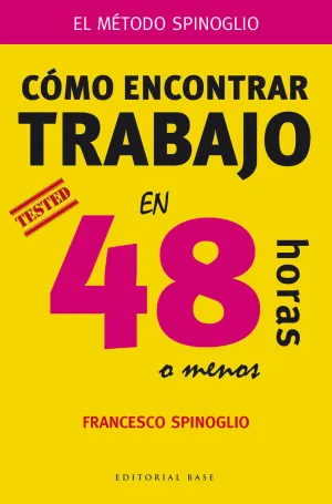 Como Encontrar Trabajo en 48 Horas (O Menos)