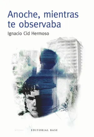 Anoche, Mientras te Observaba