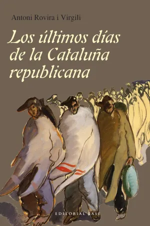 Los Ultimos Dias de la Cataluña Republicana
