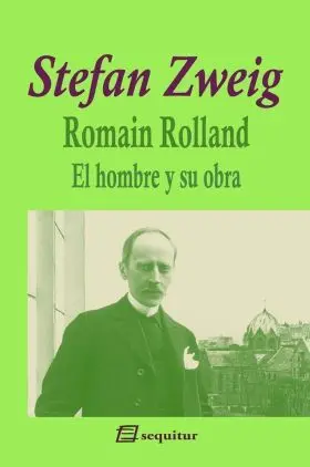 Romain Rolland - el Hombre y Su Obra