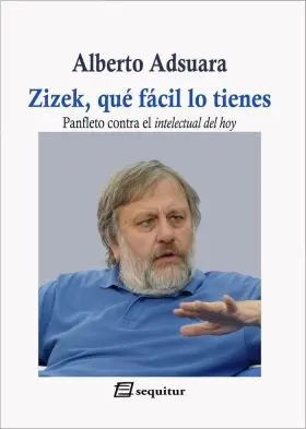 Zizek, que Facil lo Tienes