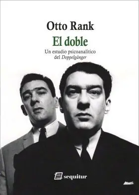 El Doble - un Estudio Psicoanalítico del Doppelgänger