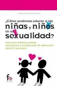 ¿Como Podemos Educar a las Niñas y Niños en Su Sex