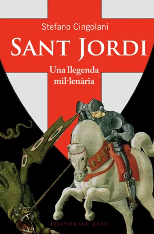 Sant Jordi. Una Llegenda Mil·lenaria