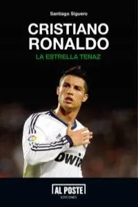 Cristiano Ronaldo. La Estrella Tenaz