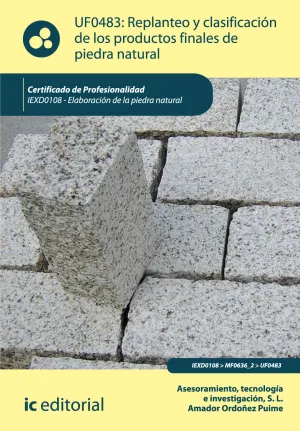 Replanteo y Clasificación de los Productos Finales en Piedra Natural. Iexd0108 -