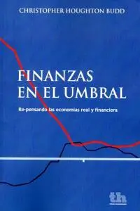 Finanzas en el Umbral-Repensando las Economias Rea