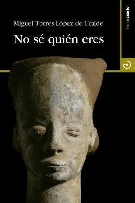 No se Quien Eres -Premio Tristana de Novela-