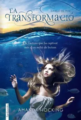 Cançó de Mar 2. La Transformació
