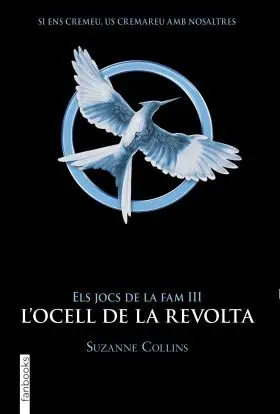 Els Jocs de la Fam 3. L Ocell de la Revolta
