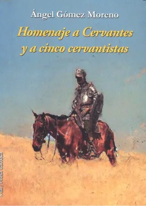 Homenaje a Cervantes y a Cinco Cervantistas