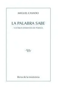 La Palabra Sabe y Otros Ensayos de Poesia