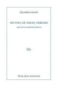 No Hay, de Veras, Veredas Ensayos Aproximados