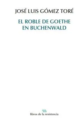 El Roble de Goethe en Buchenwald