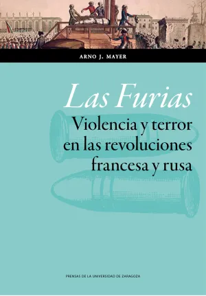 Las Furias. Violencia y Terror en la Revolucion Fr