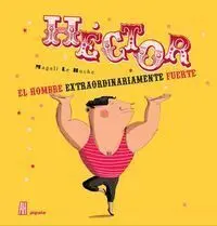 Hector, el Hombre Extraordinariamente Fuerte - Nue