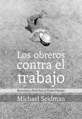 Los Obreros Contra el Trabajo