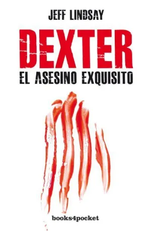 Dexter, el Asesino Exquisito