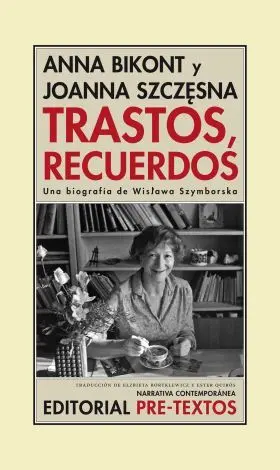 Trastos,Recuerdos-Una Biografia de Wislawa Szymbor