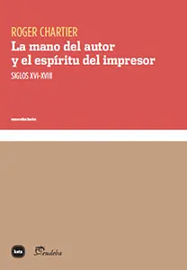La Mano del Autor y el Espiritu del Impresor