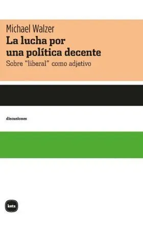 La Lucha por una Politica Decente