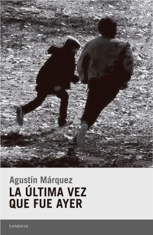 La Última Vez que Fue Ayer