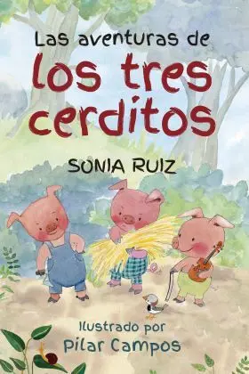 Aventuras de los Tres Cerditos, las