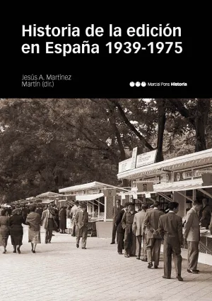 Historia de la Edicion en España (1939-1975)