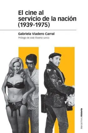 El Cine Al Servicio de la Nacion (1939-1975)