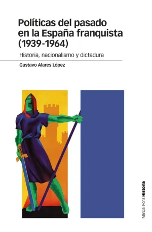 Politicas del Pasado en la España Franquista (1939