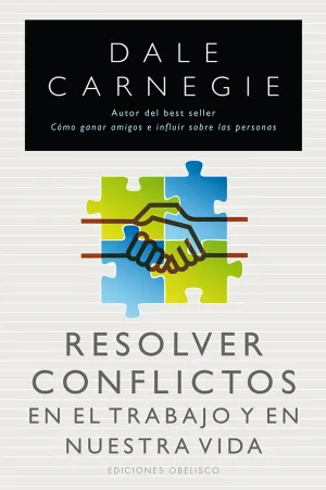 Resolver Conflictos en el Trabajo y en nuestras Vidas