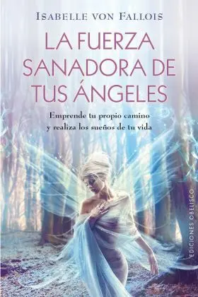 Fuerza Sanadora de Tus Angeles,La