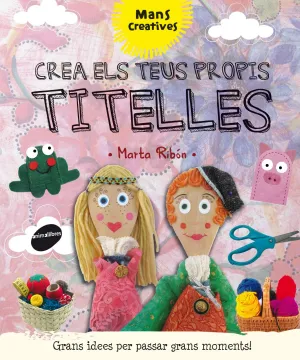 Crea Els Teus Propis Titelles