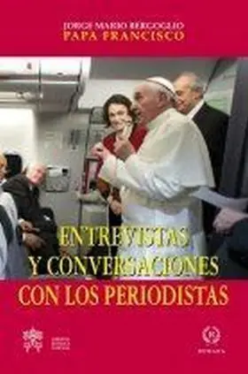 Entrevistas y Conversaciones con los Periodistas