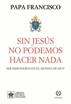 Sin Jesús no Podemos Hacer Nada