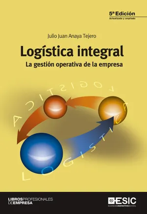Logistica Integral. La Gestion Operativa de la Emp