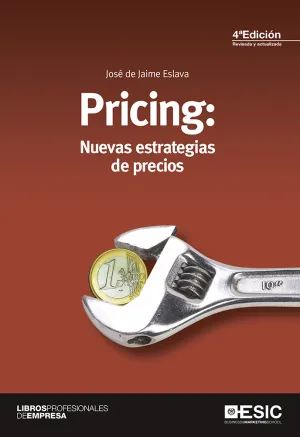 Pricing: Nuevas Estrategias y Precios 4ª Ed.