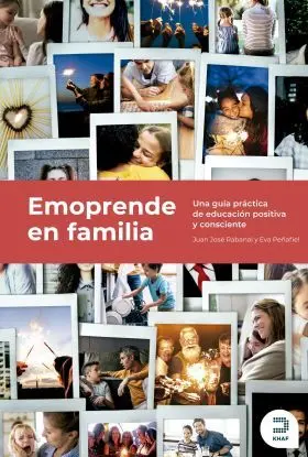 Emoprende en Familia: una Guía Práctica de Educación Positiva y Consciente