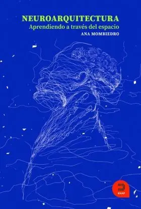 Neuroarquitectura Aprendiendo a Traves del Espacio