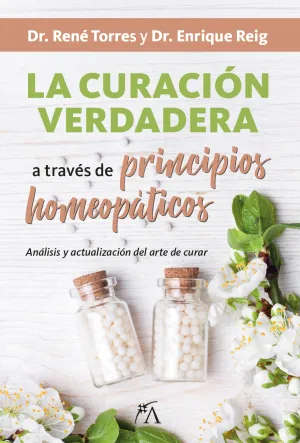 Curacion Verdadera a Traves de Principios Homeopat