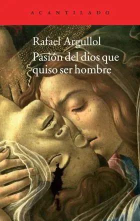 Pasion del Dios que Quiso Ser Hombre