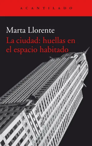 La Ciudad. Huellas en el Espacio Habitado